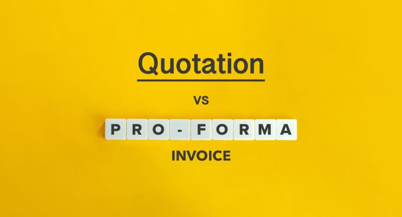 Proforma invoice vs quotation what s the difference 